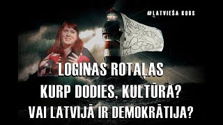 #Latvieša_kods Loginas rotaļas. Kurp dodies, māksla? Vai Latvijā pastāv demokrātija