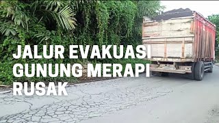 JALUR EVAKUASI MERAPI RUSAK || REPORTASE