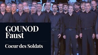 GOUNOD : Faust "Coeur des Soldats" [HD]