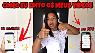 COMO EU EDITO OS MEUS VÍDEOS PELO CELULAR || Sabrina Maya