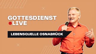 Gottesdienst 28.05.2023 - Lebensquelle Osnabrück - LIVE