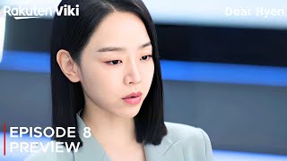 Dear Hyeri | Episode 8 Preview { ENG SUB } | Shin Hye Sun | Lee Jin Wook | Kang Hoon