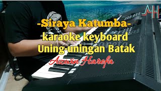 Karaoke Keyboard Uning-uningan Batak - Siraya Katumba F=do by Azwin Harefa