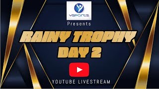 YSPORTS RAINY TROPHY - 2024 | SEASON 1 | DAY 2