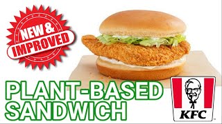 NEW & IMPROVED! KFC Plant-Based Sandwich November 2021