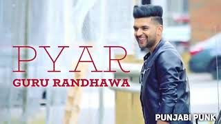 Pyar (FULL SONG) - Guru Randhawa -New Punjabi Song 2018

GP MUSIC PRODUCTION