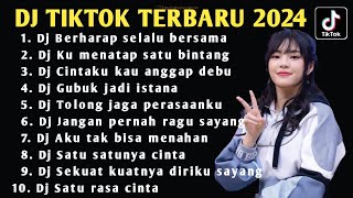 DJ TIKTOK TERBARU 2024 - BERHARAP SELALU BERSAMA - DJTOLONG JAGA PERASAANKU FULL ALBUM