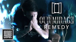 Our Mirage - Remedy