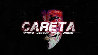 Dj Valdi X Jota Benz X Yamal X Jay Lee - Careta