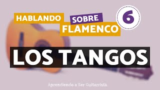 Hablando sobre Flamenco - Tangos