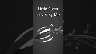 Elvis 'Little Sister' Cover - Uniquely Performed by Me | Music Tribute