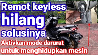 Yamaha Nmax, cara menghidupkan motor apabila remot Keylees hilang atau batrenya habis.