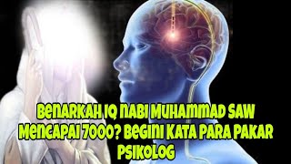 Benarkah IQ Nabi Muhammad SAW mencapai 7000