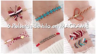 6 PULSERAS FÁCIL EN MACRAMÉ | PULSERAS MACRAMÉ PRINCIPIANTE | MACRAME BRACELETS FOR BEGINNERS