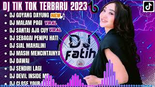 DJ TIKTOK TERBARU 2023   DJ GOYANG DAYUNG | DJ MALAM PAGI HILANG KADANG KU TAK TENANG REMIX FULL BAS