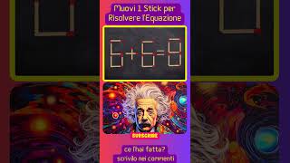 MUOVI 1 STICK X RISOLVERE L'EQUAZIONE - (Soluzione in Descrizione)#brain #iqtest #matchstick