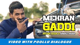 Mehran Gaddi feat. Phoollu (Official Video With Dialogues) | Aryan Khan | Arbaz Khan | Desi Gaana