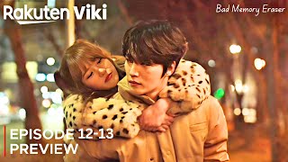 Bad Memory Eraser | Episode 12-13 Preview ( ENG SUB ) | Kim Jae Joong | Jin Se Yeon | Lee Jong Won