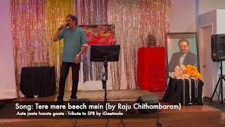 Tere mere beech mein by Raju Chithambaram (iGeetmala SPB tribute)