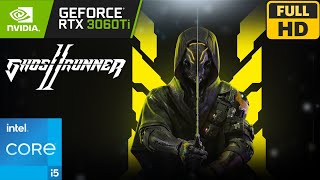 Ghostrunner 2 | RTX 3060 Ti + i5-11400 | GAMEPLAY | 1080p 60FPS