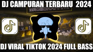 DJ CAMPURAN TIK TOK VIRAL 2024 FULL BASS JEDAG JEDUG YANG BISA DI DOWNLOAD