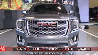 2021 GMC Yukon Denali - Exterior And Interior - Toronto Auto Show 2020