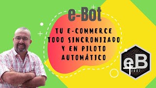 🎯 ¿Qué es eBot, y como funciona?  🛒