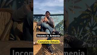 Armenia में आप कमा सकते हो ?? |  Income In Armenia |  Armenia Visa From India #armenia #income