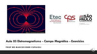 Aula 03: Eletromagnetismo - Campo Magnético - Exercícios