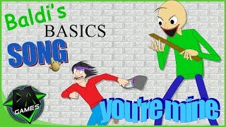 BALDI'S BASICS SONG (YOU'RE MINE) | LYRIC VIDEO | DAGames