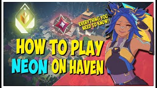 THE COMPLETE NEON MAP GUIDE for HAVEN in VALORANT!!