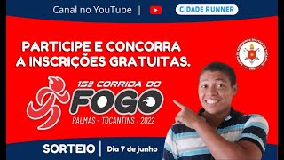 15ª CORRIDA DO FOGO- REGULAMENTO E SORTEIO DE INSCRIÇÕES.