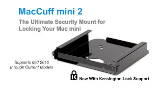 MacCuff mini 2 - The Ultimate Security Mount for Locking Your Mac mini (Mid-2010 to 2020 Models)