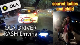 HIT & RUN | OLA Cab driver ki Gundagardi | scared ladies and child | Road Rage ft. Ola cabs