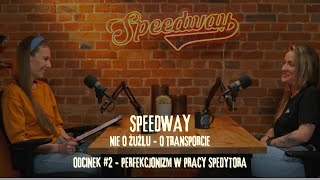 Perfekcjonizm w pracy spedytora - błogosławieństwo czy przekleństwo? | Agnieszka Dubicka | Speedway