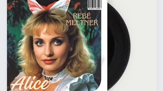 Rebé Meltner - Alice (1982)