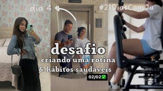 DESAFIO CRIANDO NOVOS HÁBITOS 🤟💪🏽✨ | VLOG DIA 4 #21DiasComJu