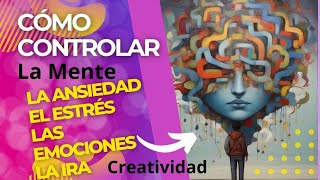 Cómo Controlar la Mente, Calmar la Ira y Gestionar Emociones | Estrategias Efectivas 🌬️🧘‍♂️😌