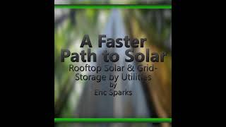 A Faster Path to Solar: Rooftop Solar & Grid-Storage by Electric Utilities