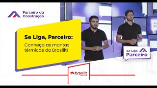 Se Liga, Parceiro Temporada 3 #15 Conheça as mantas térmicas da Brasilit!