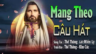 Mang Theo Câu Hát | Sáng Tác : Thế Thông | Trình Bày : Thế Thông - Kim Cúc | Thánh Ca Hay Nhất 2021