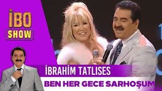 Ben Her Gece Sarhoşum | İbrahim Tatlıses & Seda Sayan | İbo Show