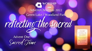 Advent 2022 Week 1: Reflecting the Sacred - Sacred Time