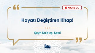 Hayatı Değiştiren Kitap! - Şeyh Sa'd eş-Şesrî