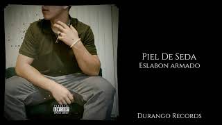 Eslabon Armado - Piel De Seda ( Cover ) 2021