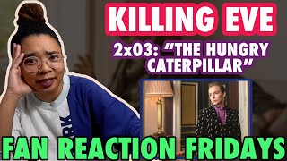 KILLING EVE Season 2 Episode 3: "The Hungry Caterpillar" Reaction & Review | Fan Reaction Fridays