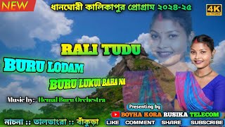 BURU LODAM BURU LUKUI BAHA NA||Rali Tudu|| New santali program video 2024-25