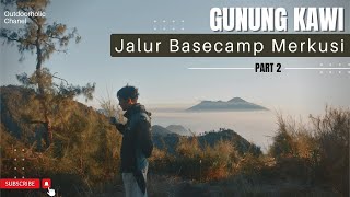 PENDAKIAN G. KAWI JAlUR BASECAMP MERKUSI || Trek menanjak gak ada ampun....!!!! Part 2