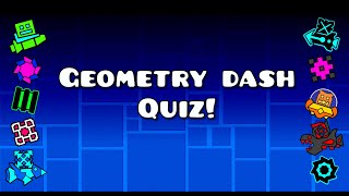 geometry dash quiz!