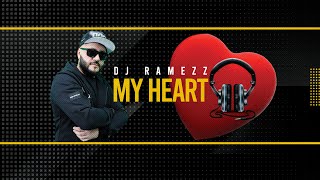 Dj Ramezz  "My Heart" 2023